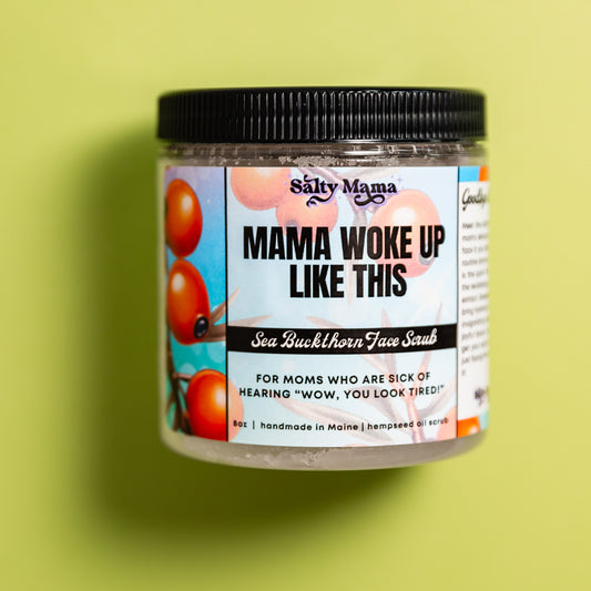 Mama Woke Up Like This | Hempseed Oil and Seabuckthorn Face Scrub | Funny Self Care Gift for Mom | Skincare