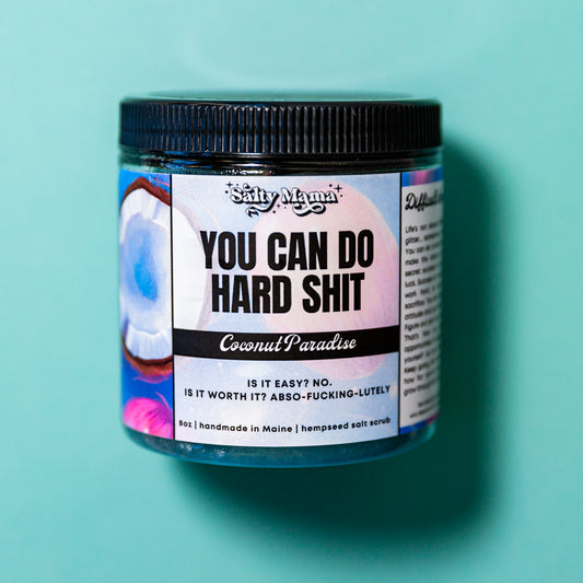 You Can Do Hard Shit | Coconut Lagoon | Hempseed Oil Body Scrub